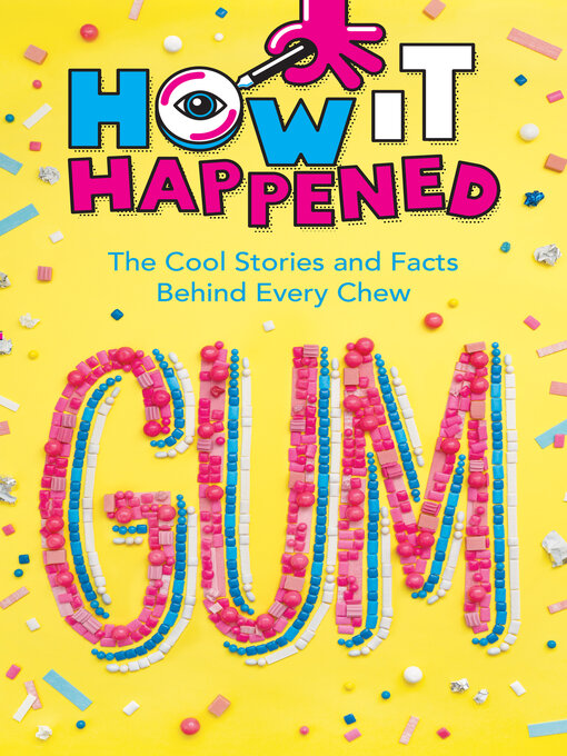 Title details for How It Happened! Gum by Paige Towler - Available